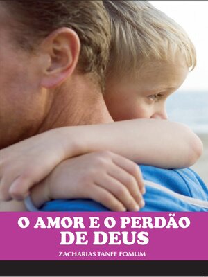 cover image of O Amor E O Perdão De Deus